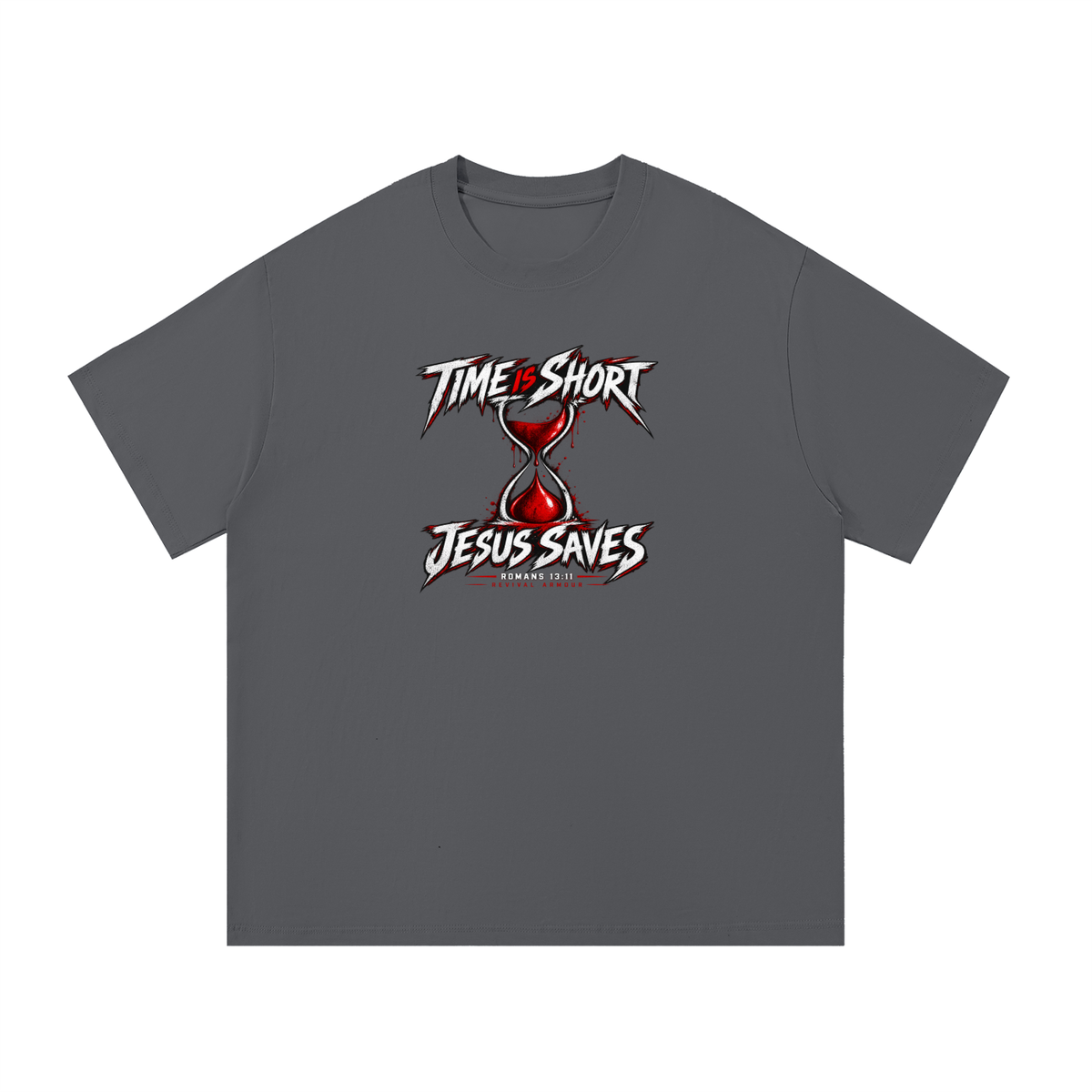 TIME IS SHORT JESUS SAVES ROMANS 13:11 REVIVAL ARMOUR T-Shirt