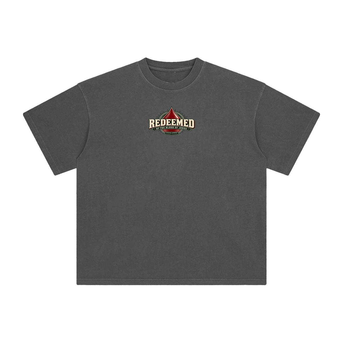 REDEEMED BY THE BLOOD OF JESUS -REVIVAL ARMOUR- -EPHESIANS 1:7- T-Shirt