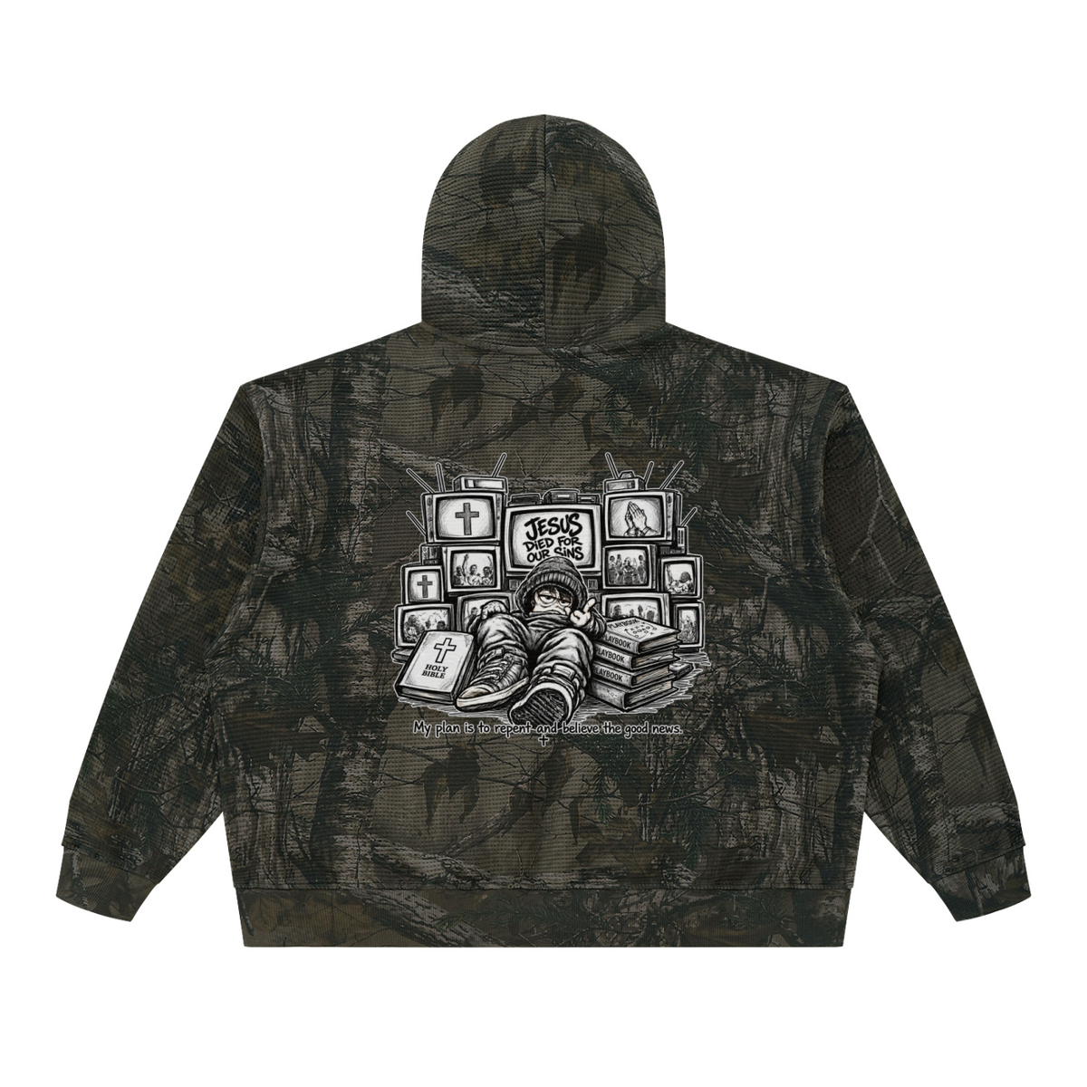 JESUS DIED FOR OUR SINS MY PLAN IS TO REPENT AND BELIEVE THE GOOD NEWS. Camo Hoodie