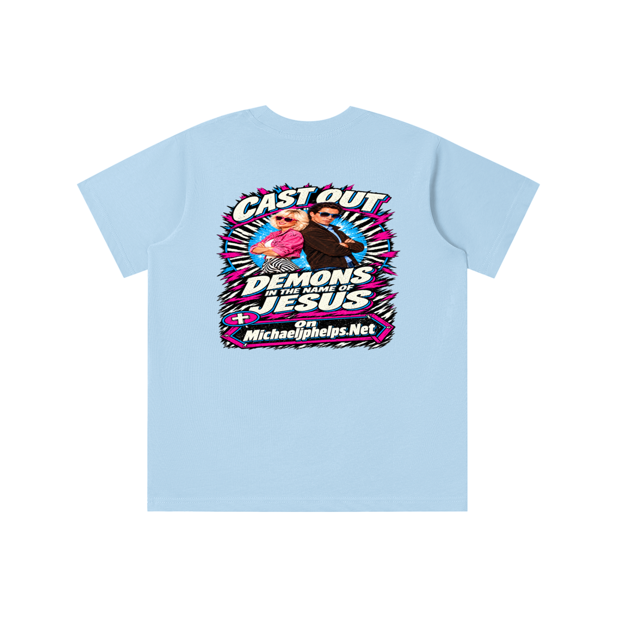 Cast out demons in the name of Jesus on Michaeljphelps.Net youth T-shirt