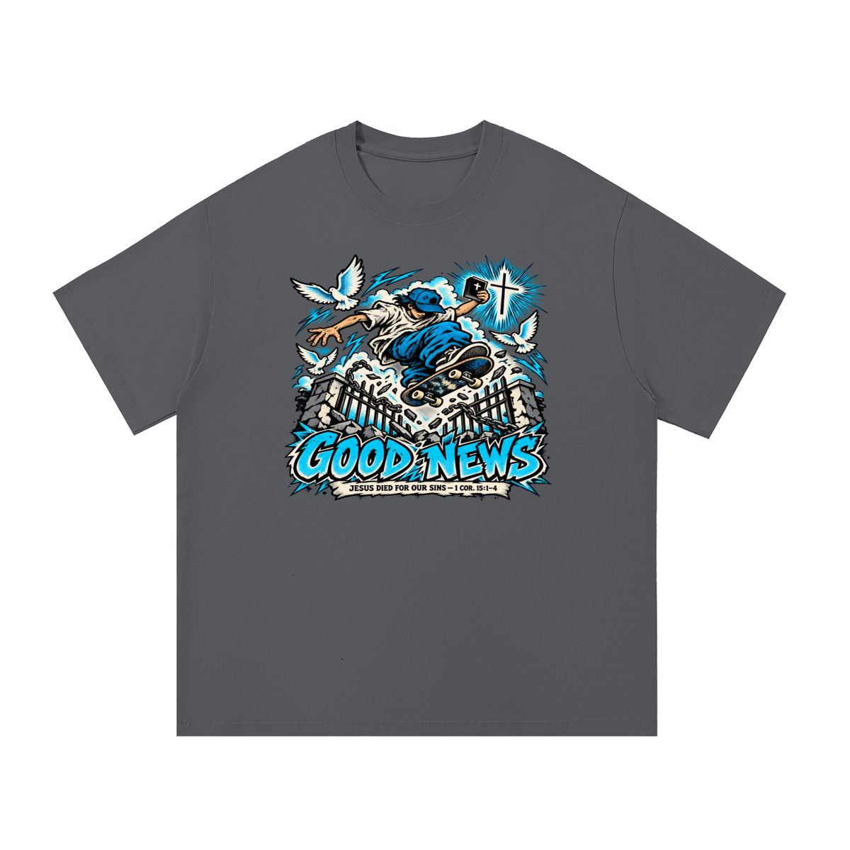 GOOD NEWS JESUS DIED FOR OUR SINS - 1 COR. 15:1-4 *that's not a quote T-Shirt