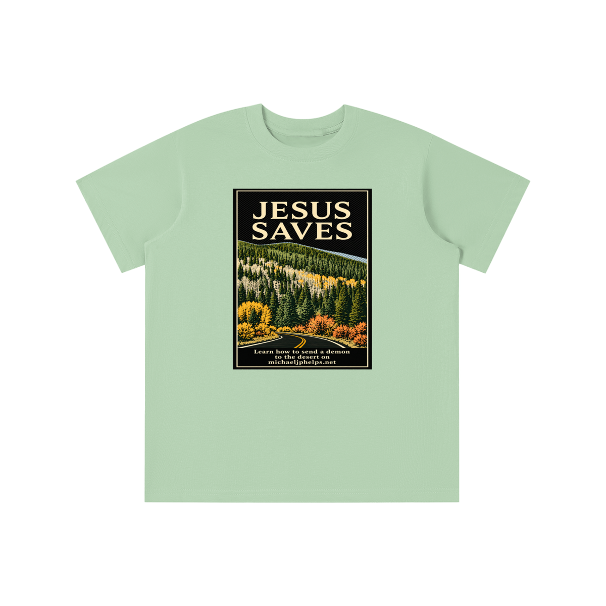 JESUS SAVES Learn how to send a demon to the desert on michaeljphelps.net youth T-shirt