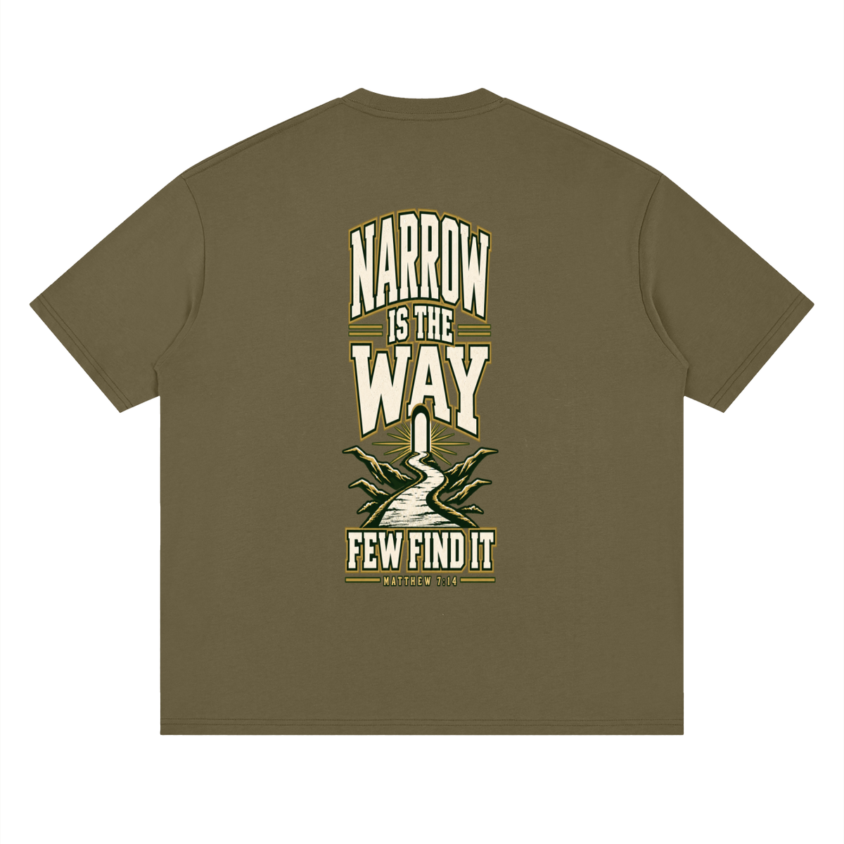 SAVED BY GRACE THROUGH FAITH NARROW IS THE WAY T-Shirt