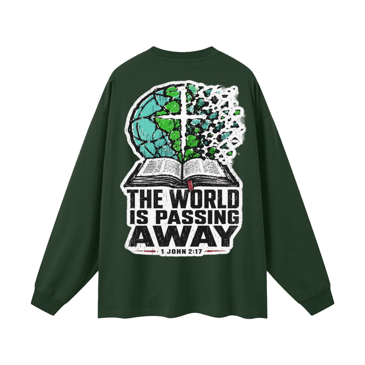 The world is passing away Long Sleeve T-Shirt
