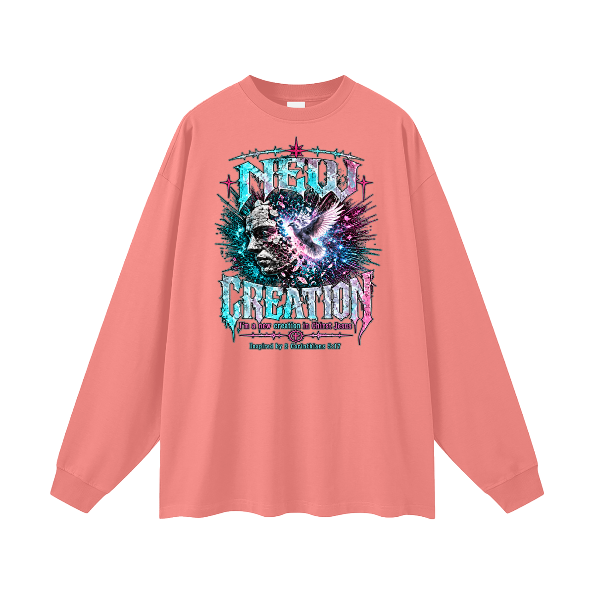 NEW CREATION I'm a new creation in Chirst Jesus Inspired by 2 Corinthians 5:17 Long Sleeve T-Shirt