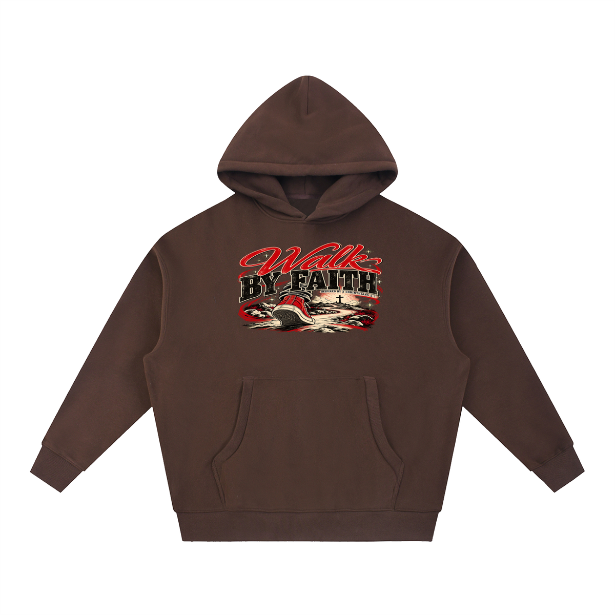 WALK BY FAITH INSPIRED BY 1 CORINTHIANS 5:7 Hoodie