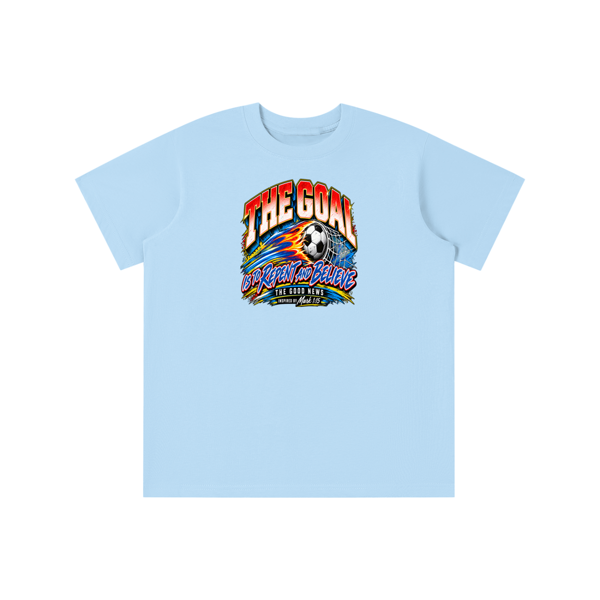THE GOAL IS TO REPENT AND BELIEVE THE GOOD NEWS INSPIRED BY MARK 1:15 youth T-shirt