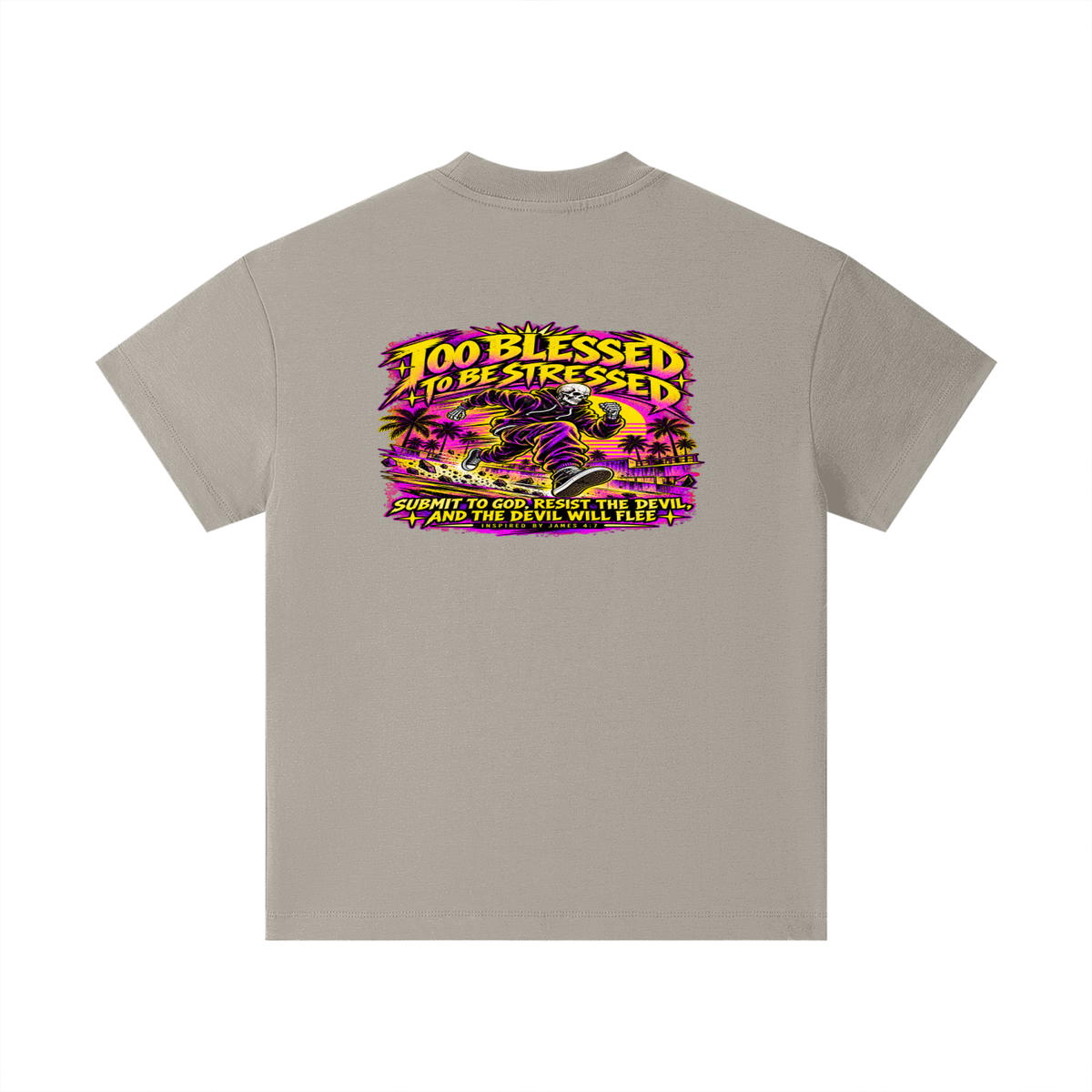TOO BLESSED TO BE STRESSED SUMIT TO GOD, RESIST THE DEVIL, AND THE DEVIL WILL FLEE INSPIRED BY JAMES 4:7 Kids T-Shirt