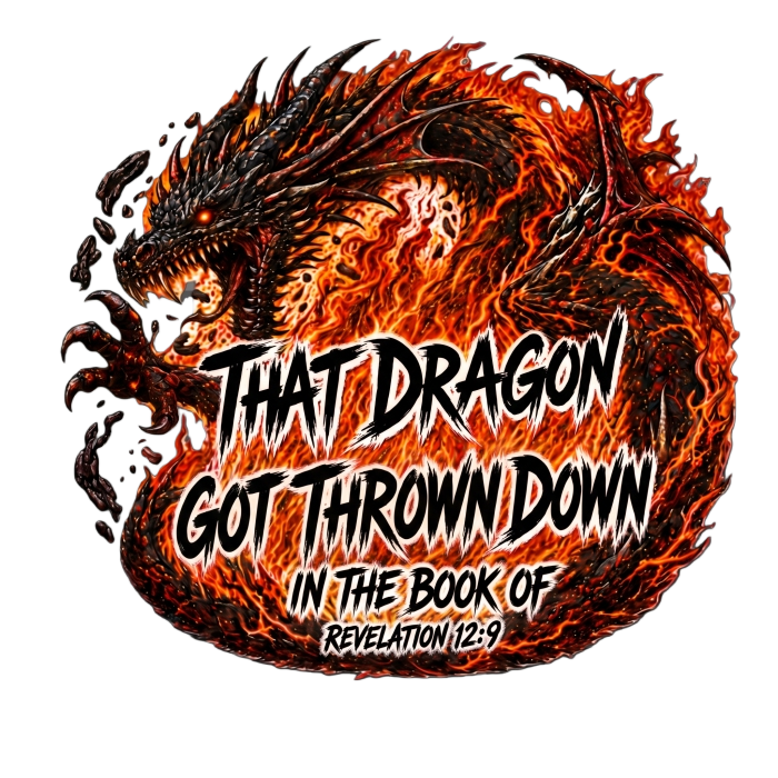 THAT DRAGON GOT THROWN DOWN IN THE BOOK OF REVELATION 12:9 T-Shirt