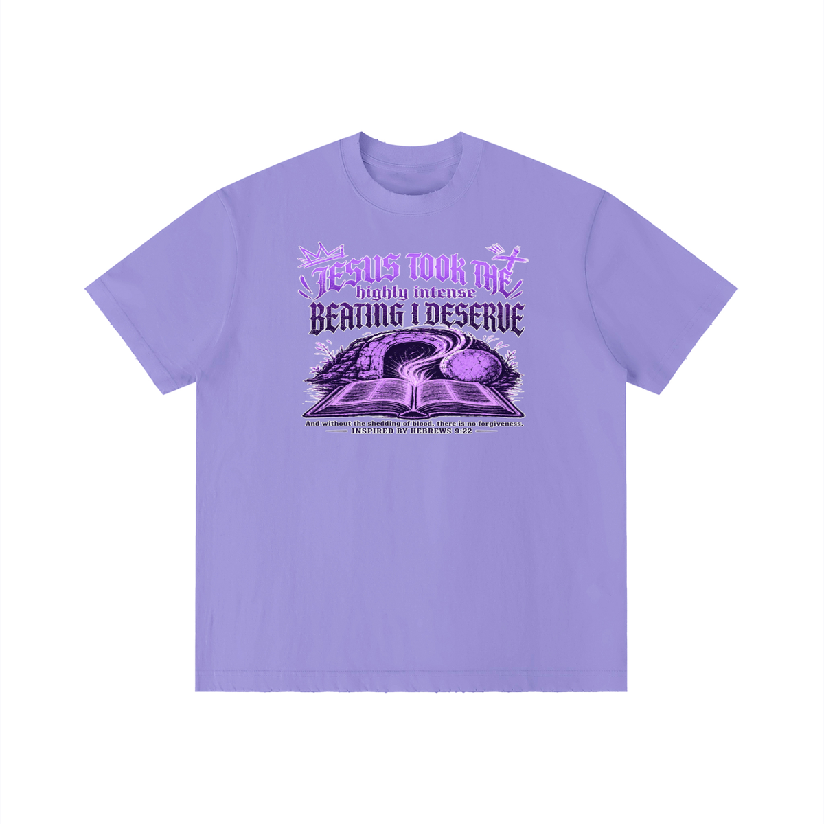 JESUS TOOK THE highly intense BEATING I DESERVE And without the shedding of blood, there is no forgiveness. INSPIRED BY HEBREWS 9:22 T-Shirt
