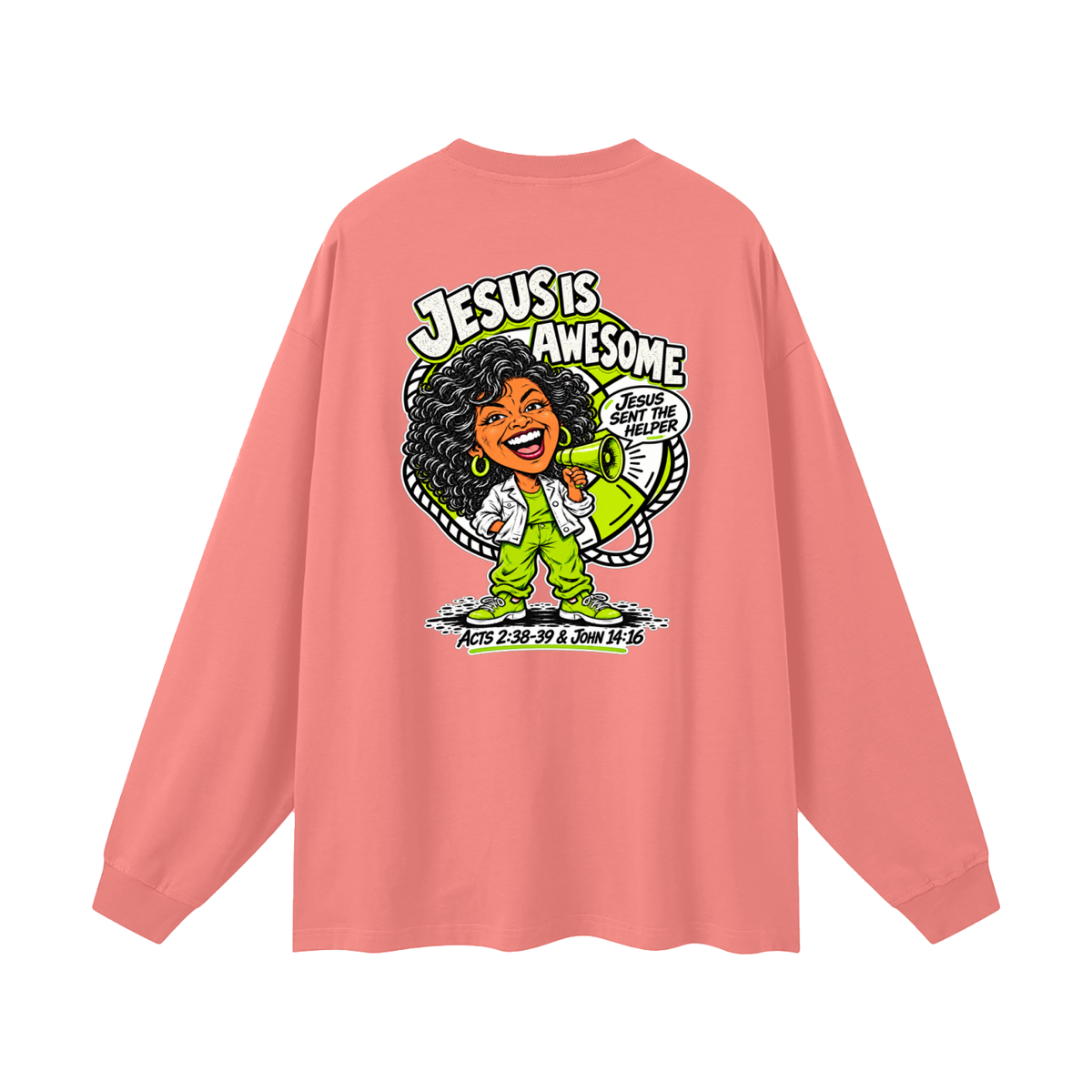JESUS IS AWESOME JESUS SENT THE HELPER Long Sleeve T-Shirt