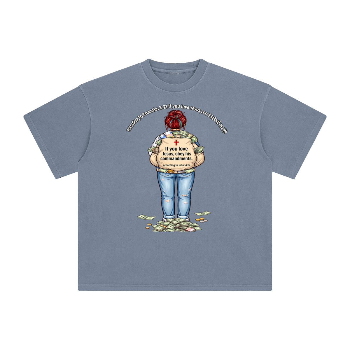 according to Proverbs 8:21 If you love Jesus you'll Inherit wealth If you love Jesus, obey his commandments according to John 14:15 T-Shirt