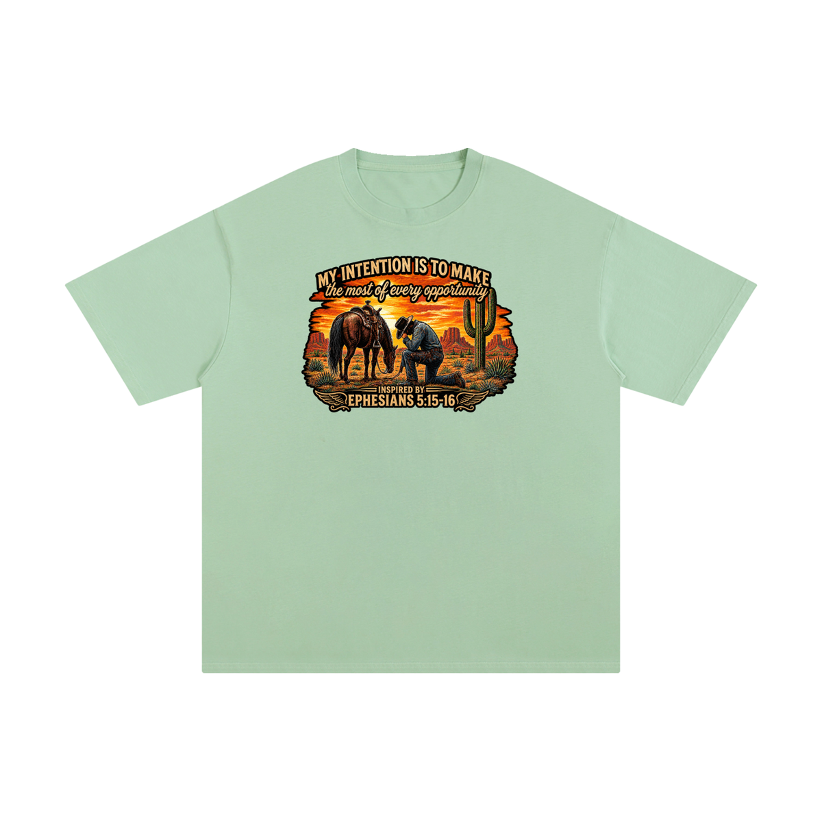 MY INTENTION IS TO MAKE THE MOST OF EVERY OPPORTUNITY INSPIRED BY EPHESIANS 5:15-16 T-Shirt