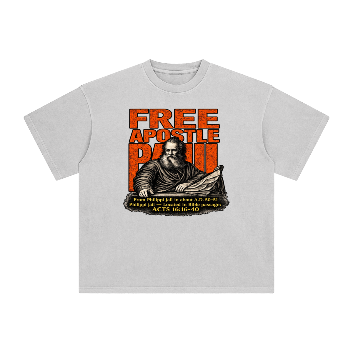 free apostle Paul from Philippi jail in about a.d. 50-51 Philippi jail - located in bible passage: acts 16:16-40 T-Shirt