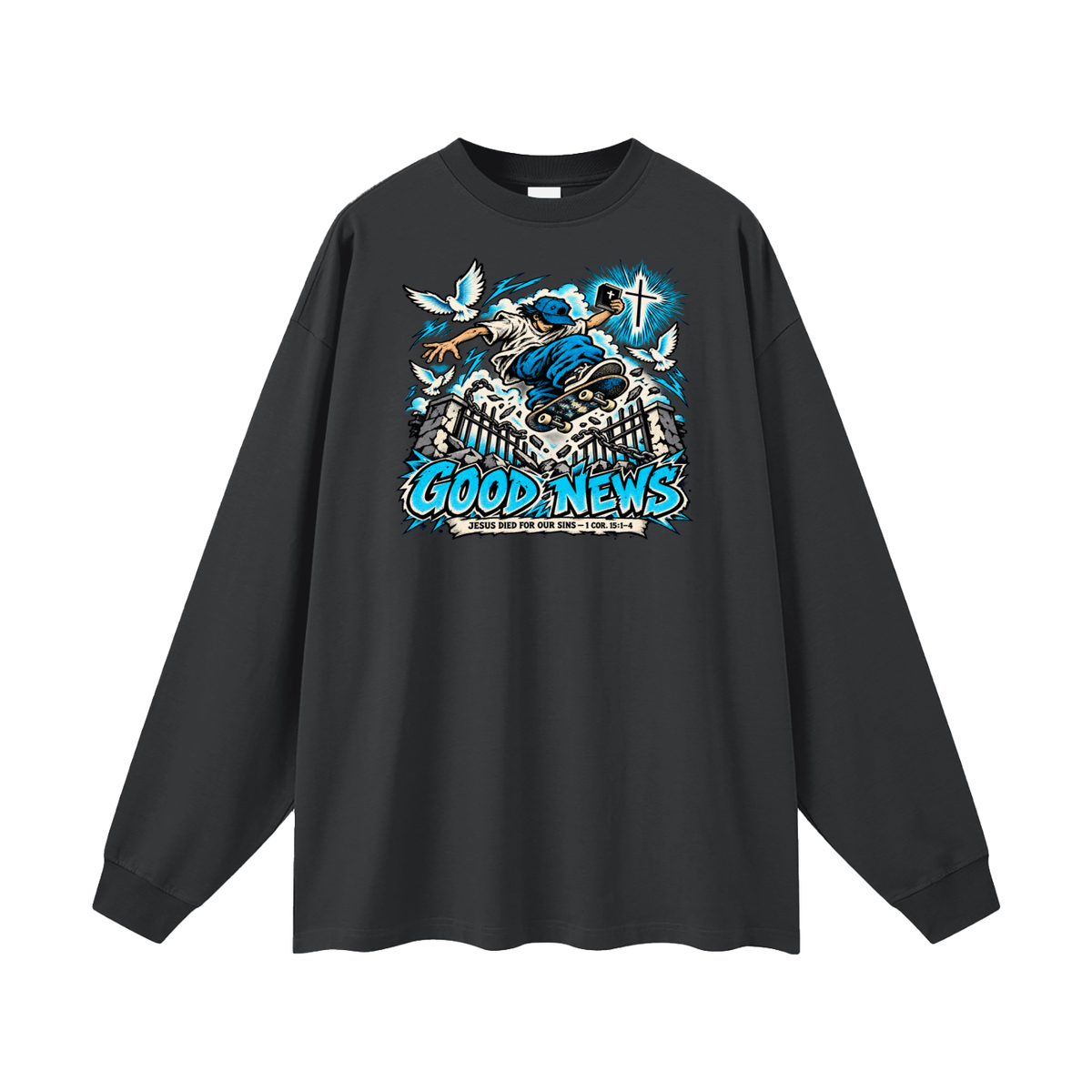 GOOD NEWS JESUS DIED FOR OUR SINS - 1 COR. 15:1-4 *that's not a quote Long Sleeve T-Shirt