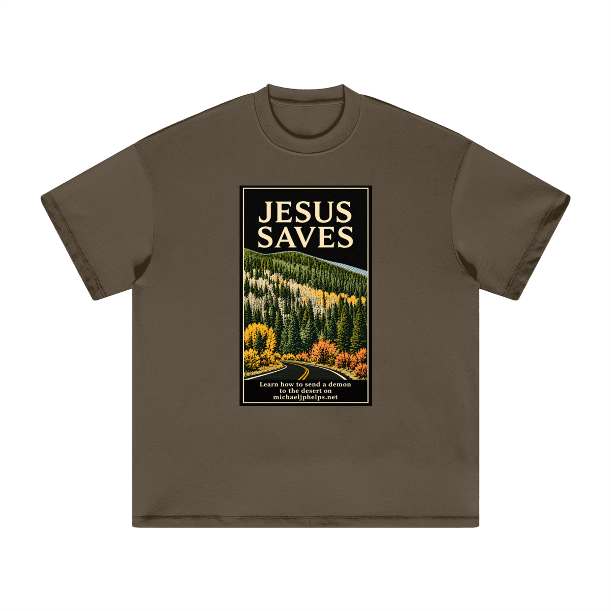 JESUS SAVES Learn how to send a demon to the desert on michaeljphelps.net T-Shirt
