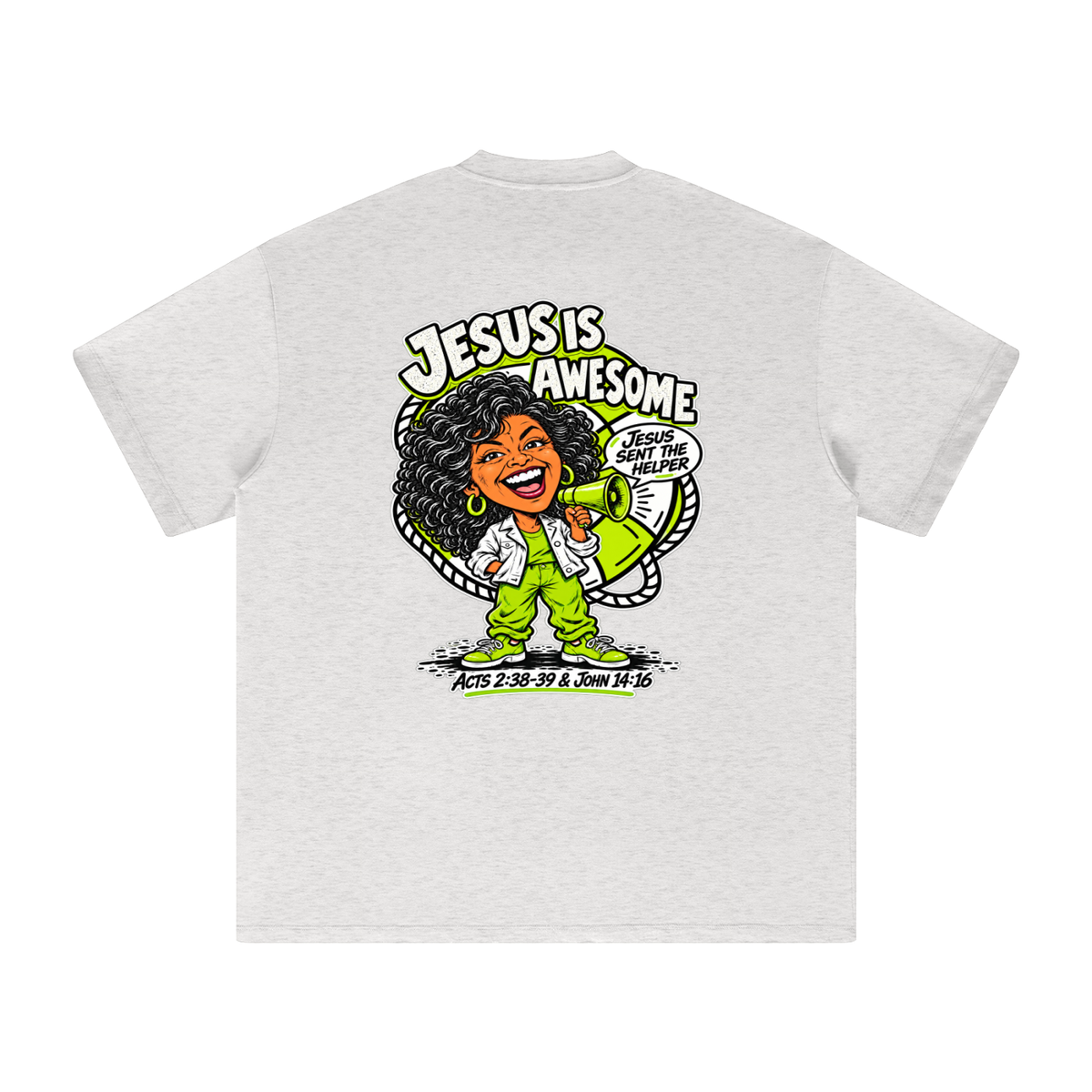 JESUS IS AWESOME JESUS SENT THE HELPER T-Shirt
