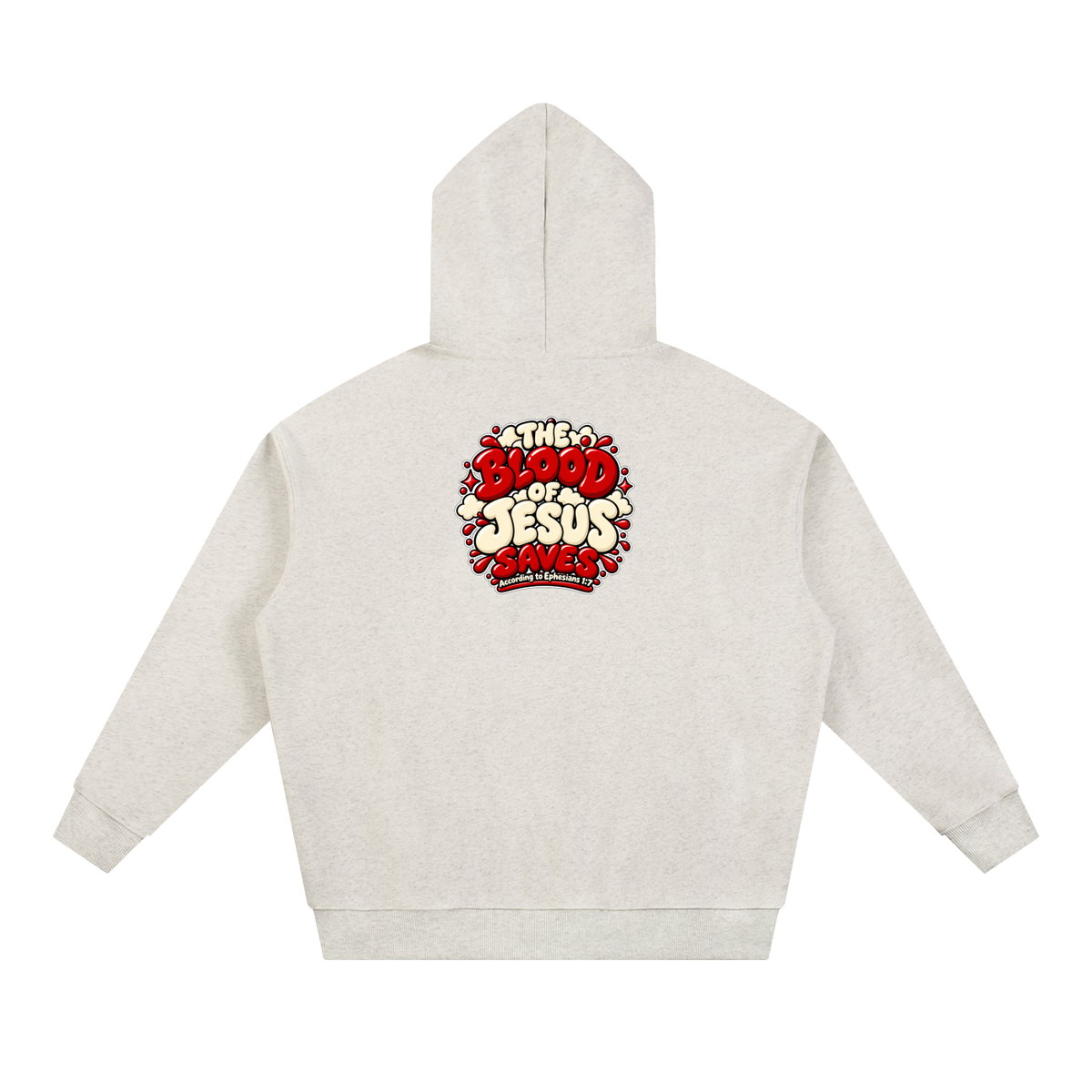 THE BLOOD OF JESUS SAVES ACCORDING TO EPHESIANS 1:7 Hoodie