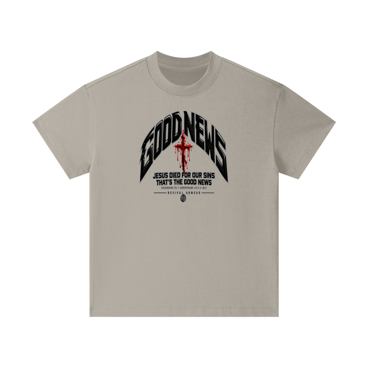 GOOD NEWS JESUS DIED FOR OUR SINS THAT'S THE GOOD NEWS ACCORDING TO 1 CORTHIANS 15:1-4 NLT REVIVAL ARMOUR Kids T-Shirt