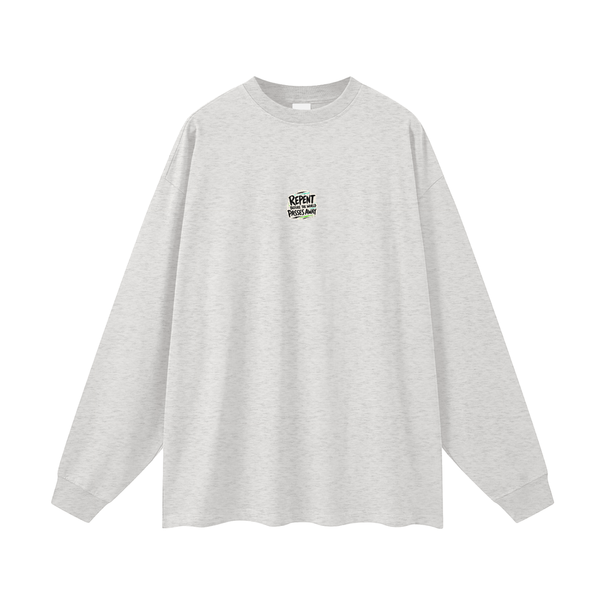 The world is passing away Long Sleeve T-Shirt