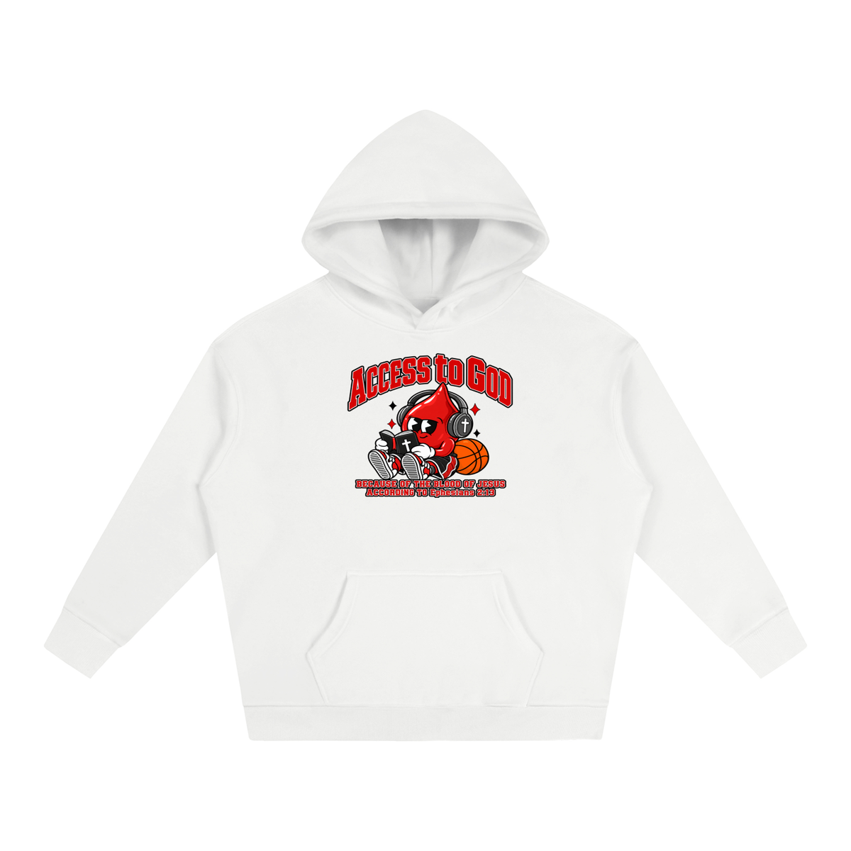 ACCESS TO GOD BECAUSE OF THE BLOOD OF JESUS ACCORDING TO EPHESIANS 2:13 Hoodie