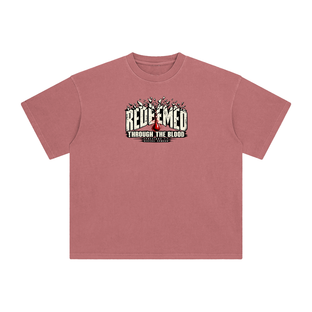 REDEEMED THROUGH THE BLOOD - EPHESIANS 1:7 - T-Shirt