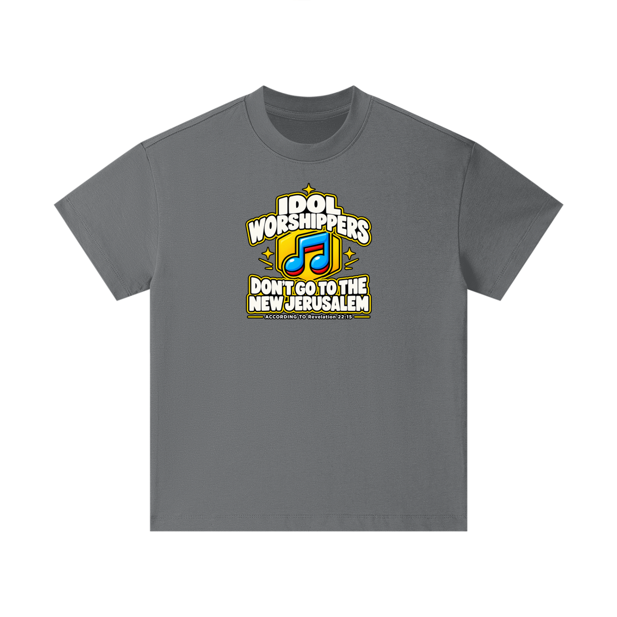 IDOL WORSHIPPERS DON'T GO TO THE NEW JERUSALEM ACCORDING TO Revelation 22:15 Kids T-Shirt