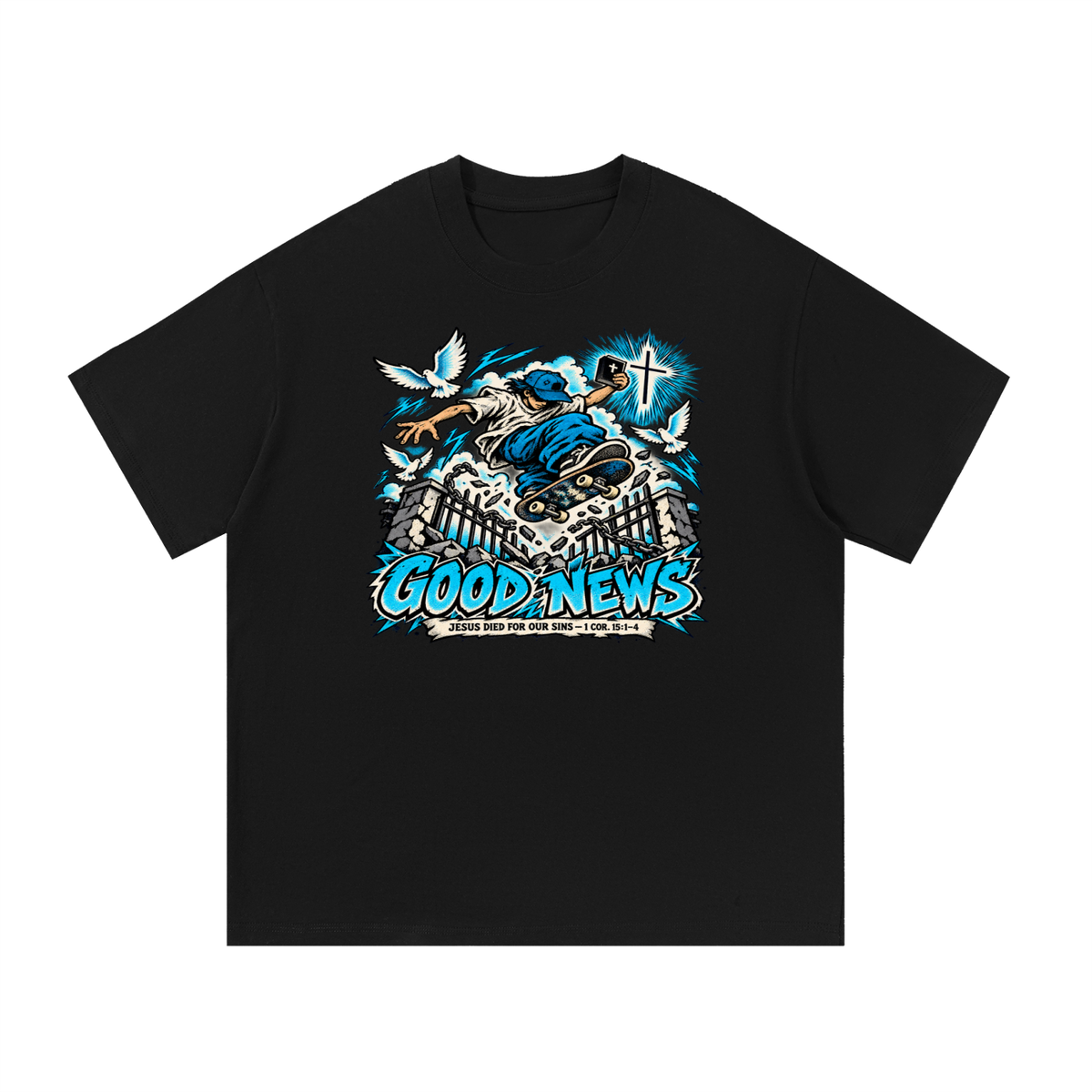 GOOD NEWS JESUS DIED FOR OUR SINS - 1 COR. 15:1-4 *that's not a quote T-Shirt