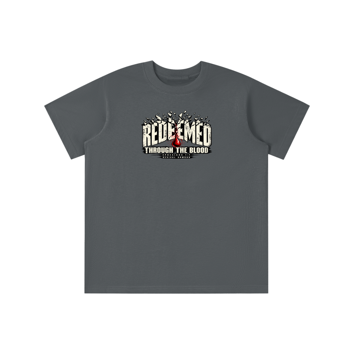 REDEEMED THROUGH THE BLOOD - EPHESIANS 1:7 -youth T-shirt