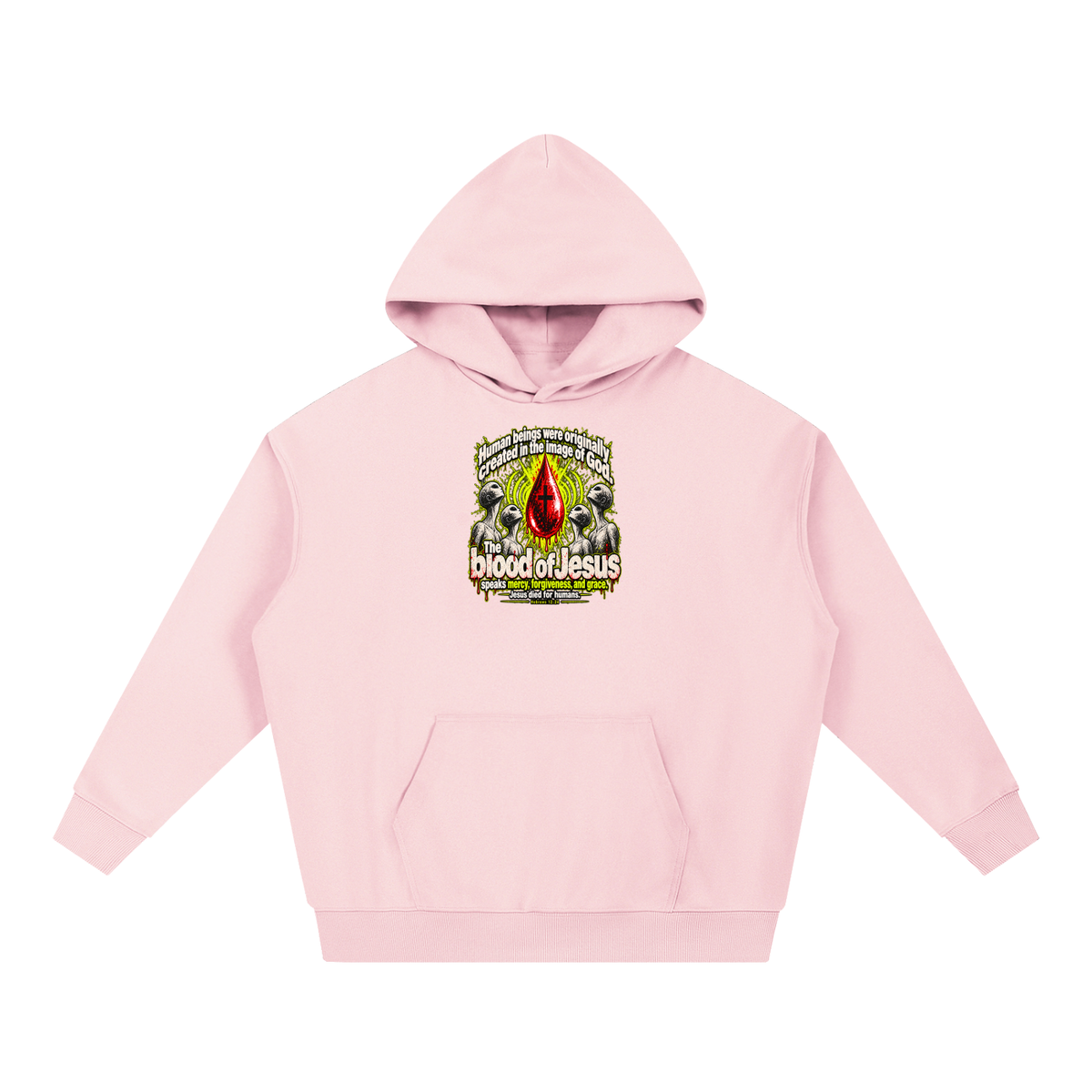 HUMAN BEINGS WERE ORIGINALLY CREATED IN THE IMAGE OF GOD Hoodie