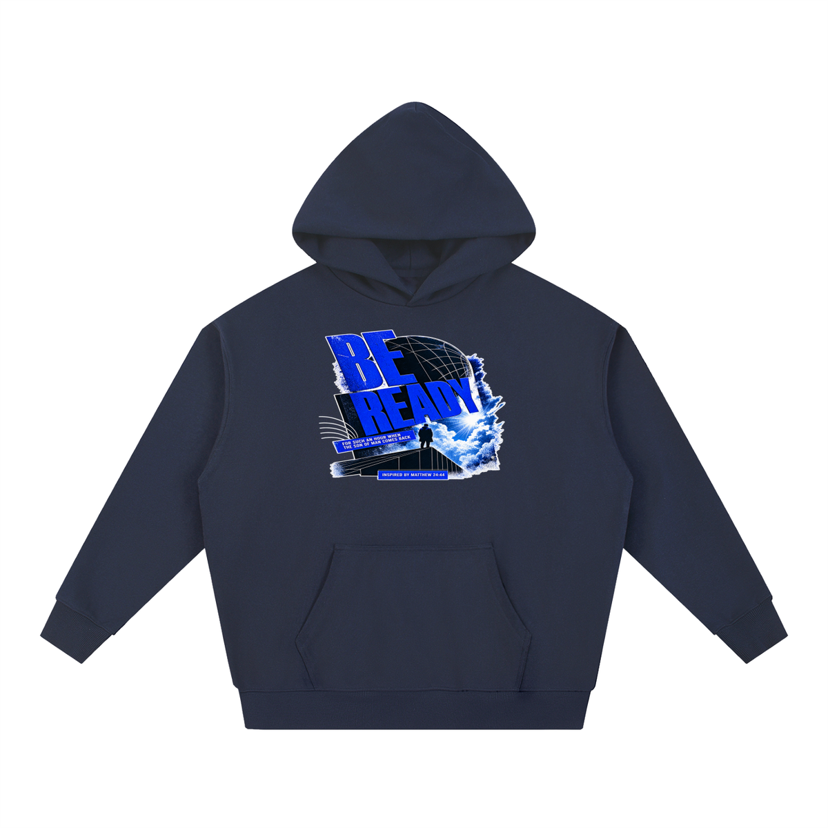 BE READY FOR SUCH AN HOUR WHEN THE SON OF MAN COMES BACK INSPIRED BY MATTHEW 24:44 Hoodie