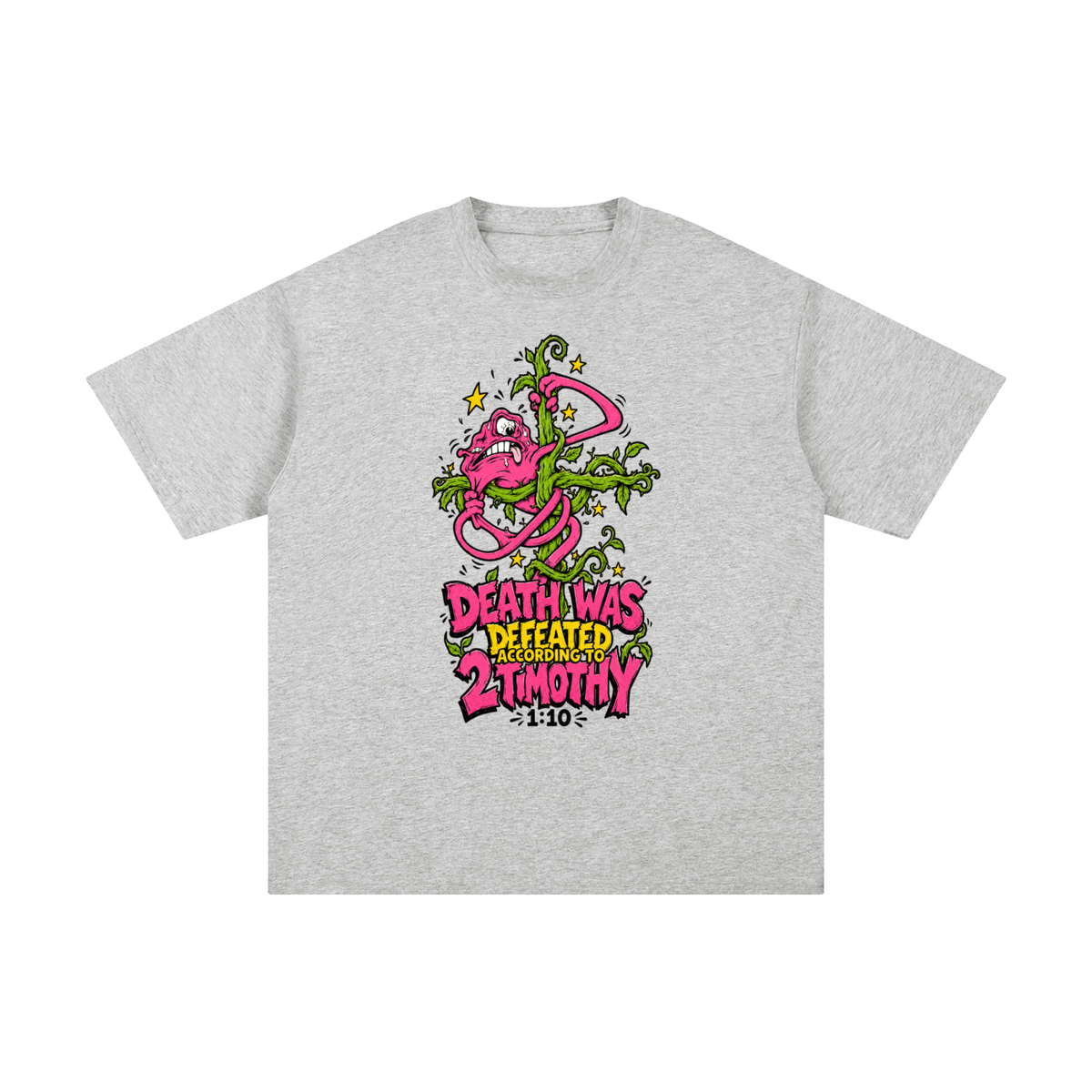 DEATH WAS DEFEATED ACCORDING TO 2 TIMOTHY 1:10 T-Shirt
