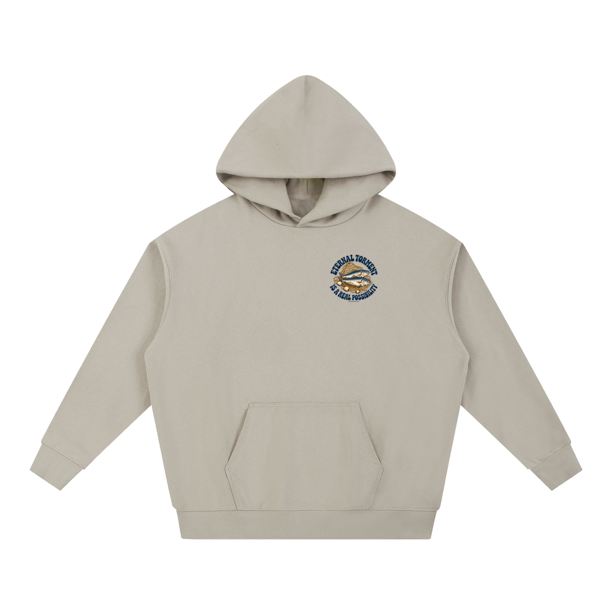 ETERNAL TORMENT IS A REAL POSSIBILITY Hoodie