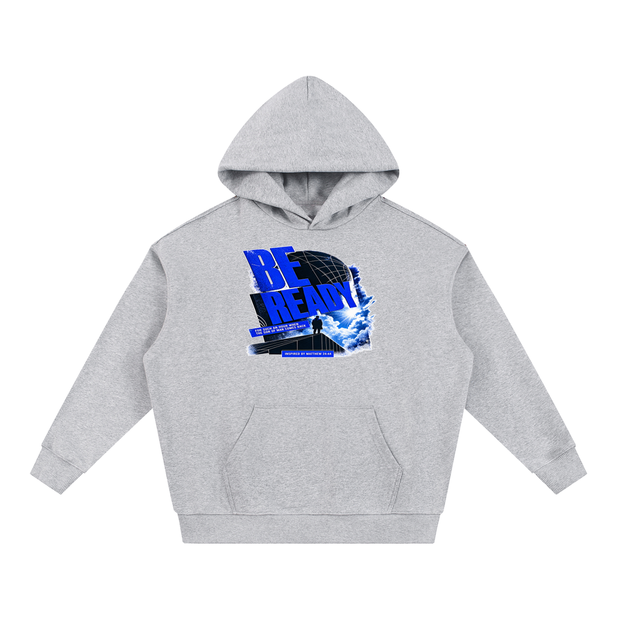 BE READY FOR SUCH AN HOUR WHEN THE SON OF MAN COMES BACK INSPIRED BY MATTHEW 24:44 Hoodie