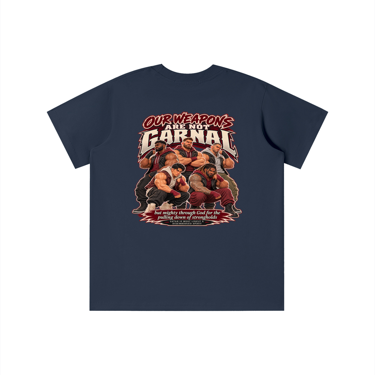 HUMANS ARE STUPID (Jeremiah 4:22) OUR WEAPONS ARE NOT CARNAL but mighty through God for the pulling down of strongholds SATAN IS MOST LIKELY A DISEMBODIED SPIRIT youth T-shirt