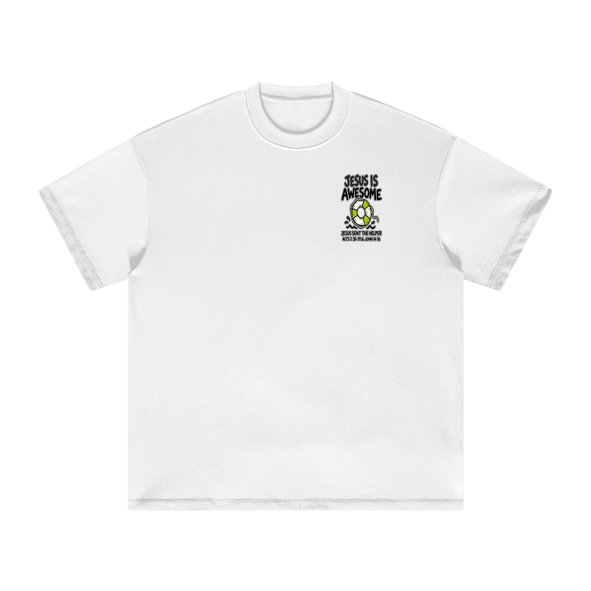 JESUS IS AWESOME JESUS SENT THE HELPER T-Shirt