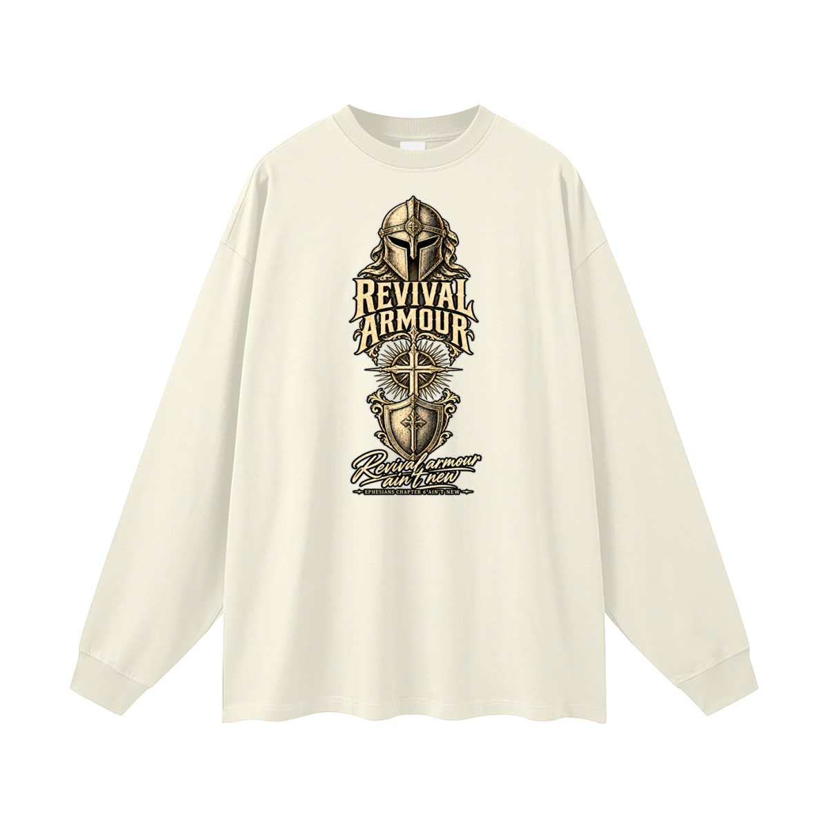 Revival armour ain't new EPHESIANS CHAPTER 6 AIN'T NEW Long Sleeve T-Shirt