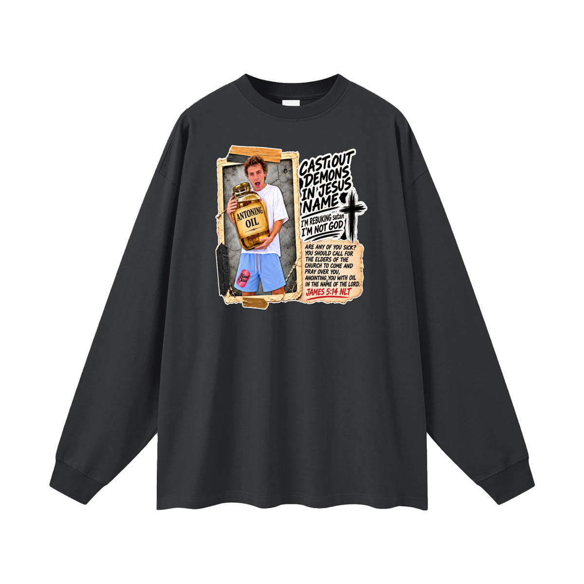 I'M REBUKING satan I'M NOT GOD Long Sleeve T-Shirt