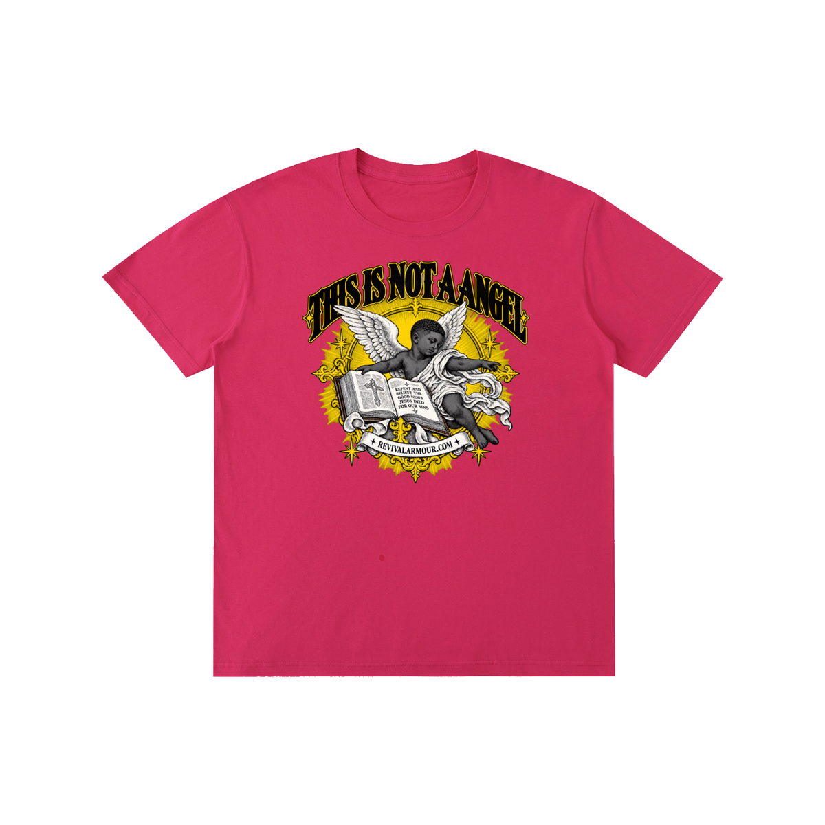 THIS IS NOT A ANGEL REPENT AND BELIEVE THE GOOD NEWS JESUS DIED FOR OUR SIN REVIVALARMOUR.COM T-Shirt
