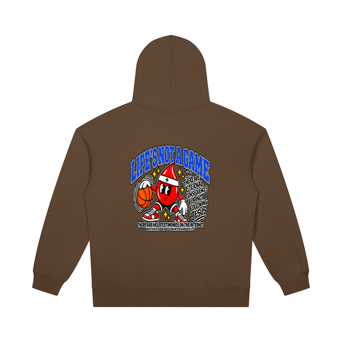 LIFE'S NOT A GAME AND THERE ARE ETERNAL CONSEQUENCES FOR NOT FOLLOWING JESUS THERE ARE HELL TESTIMONIES ON THE INTERNET MOTIVATED BY 1 Corinthians 15:1-4 Hoodie