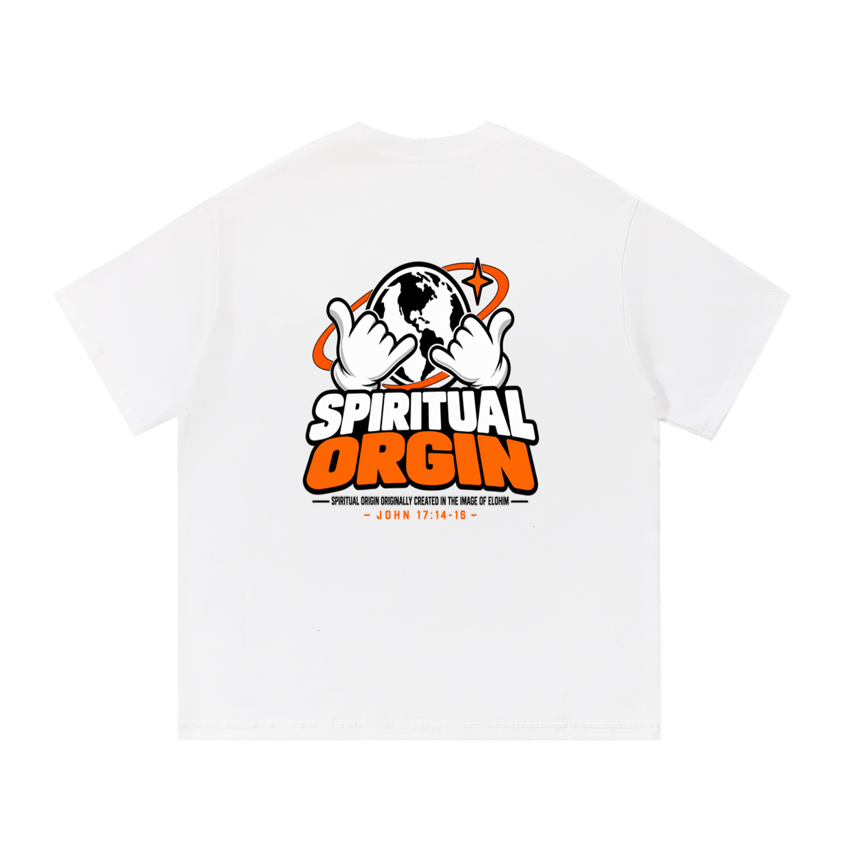 SPIRITUAL ORGIN - SPIRITUAL ORGIN ORIGINALLY CREATED IN THE IMAGE OF ELOHIM- T-Shirt