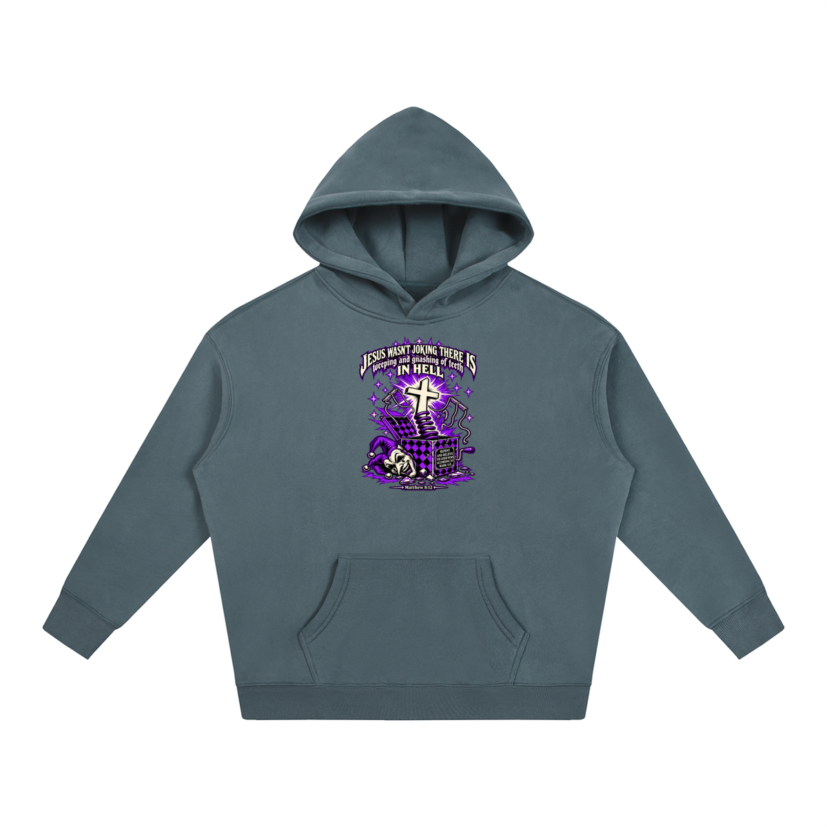 Jesus wasn’t joking there is weeping and gnashing of teeth in hell Hoodie