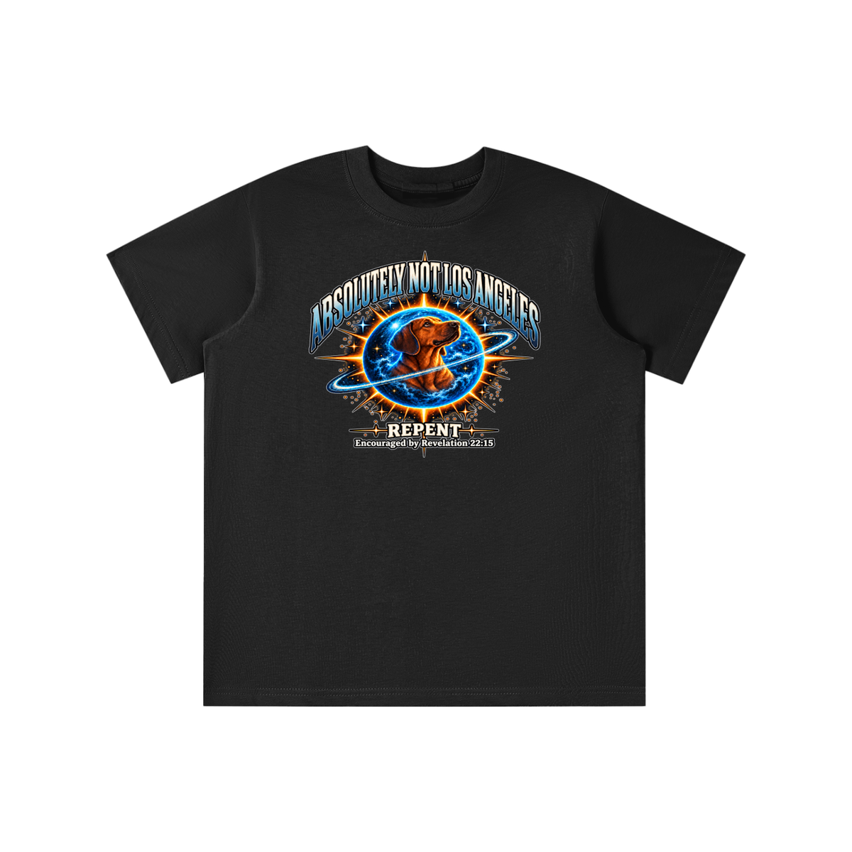 ABSOLUTELY NOT LOS ANGELES REPENT Encouraged by Revelation 22:15 youth T-shirt