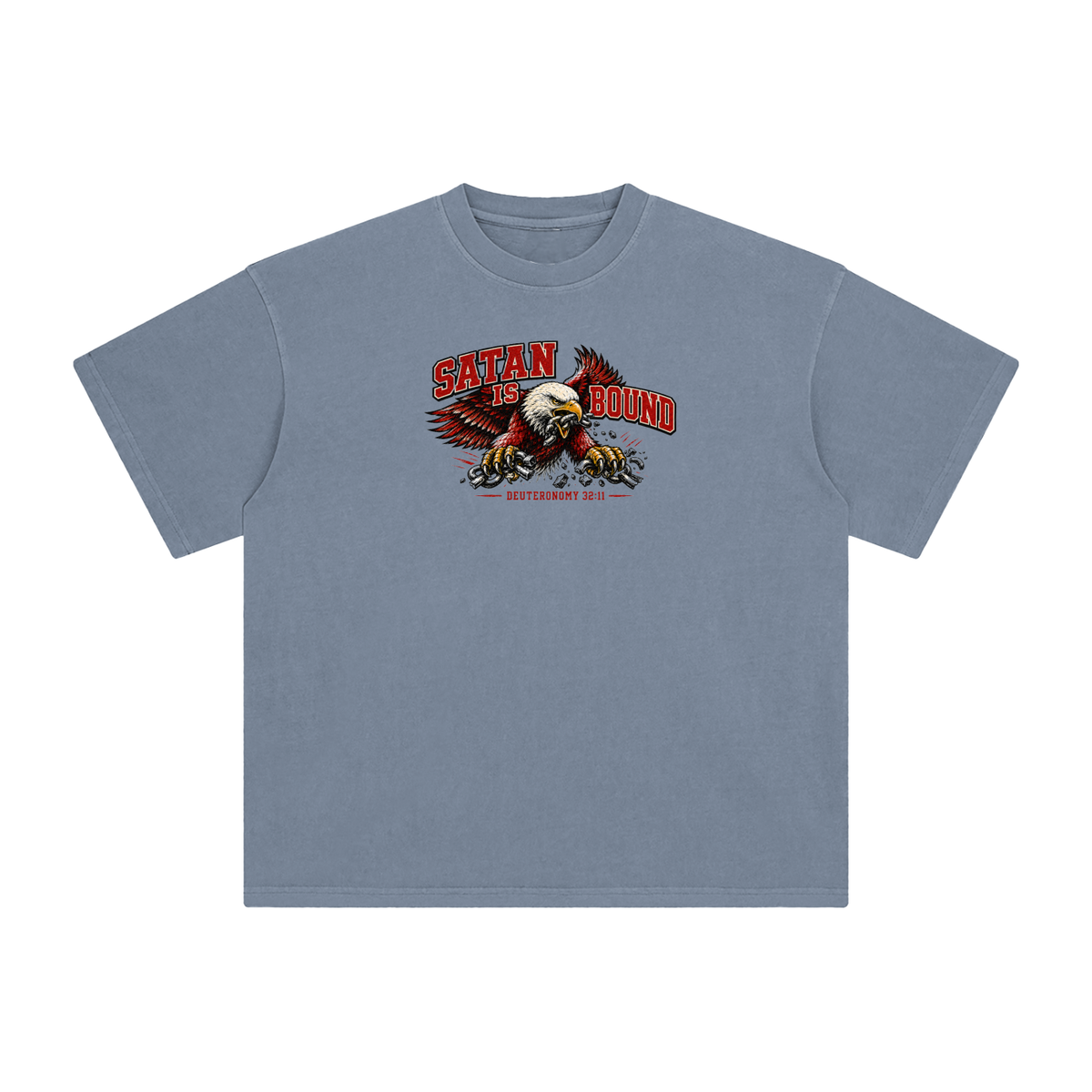 SATAN IS BOUND - DEUTERONOMY 32:11 - T-Shirt