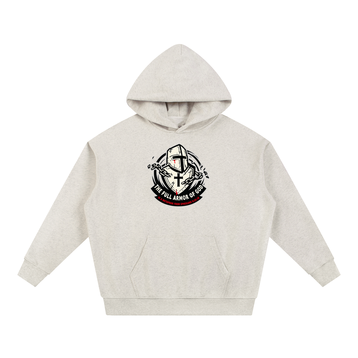 THE FULL ARMOR OF GOD IS A METAPHOR FROM EPHESIANS 6:10-18 Hoodie