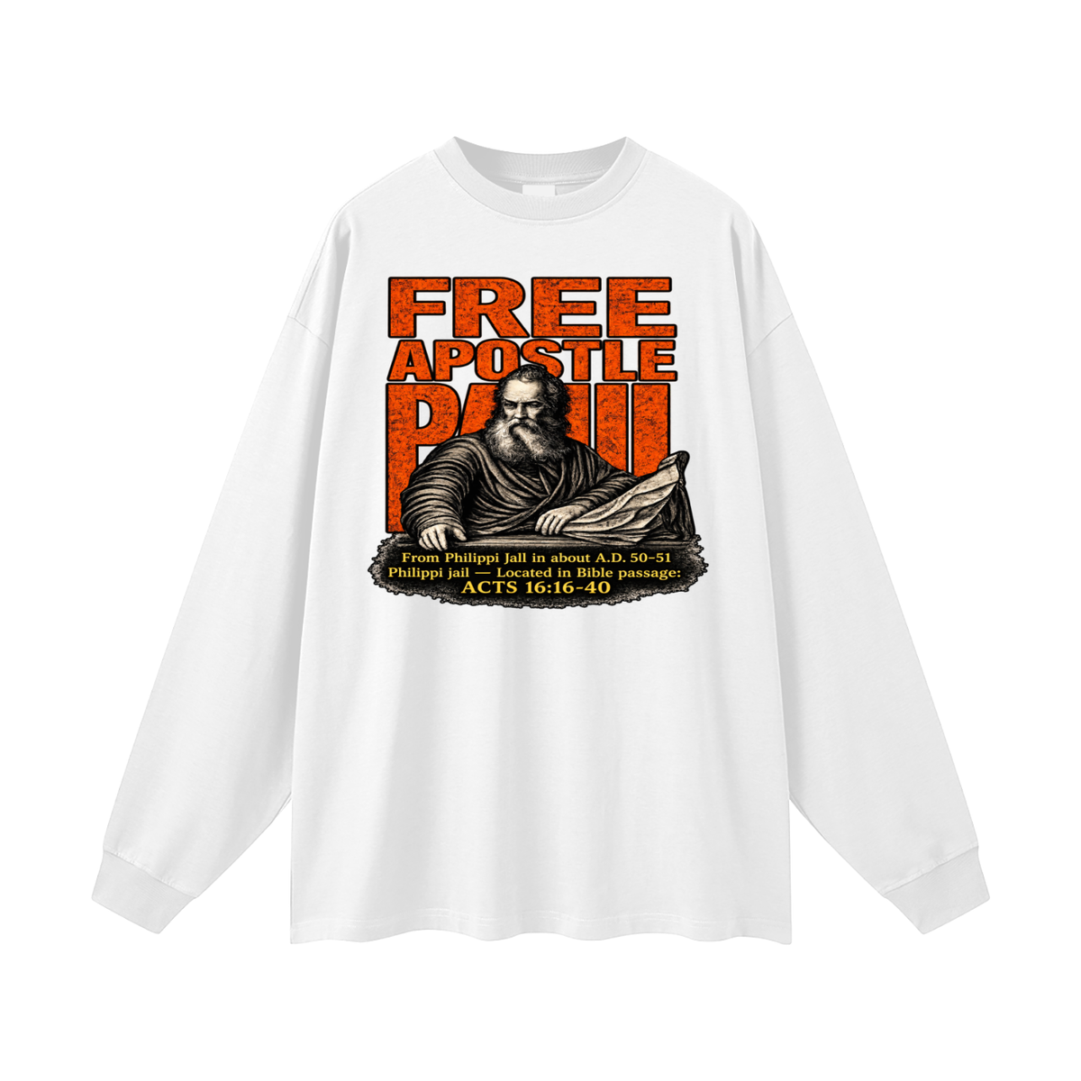 free apostle Paul from Philippi jail in about a.d. 50-51 Philippi jail - located in bible passage: acts 16:16-40 Long Sleeve T-Shirt