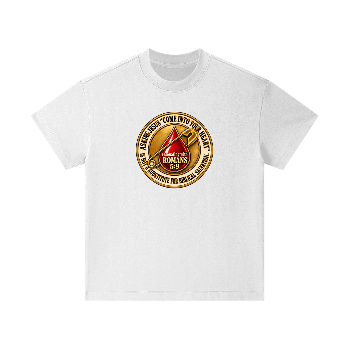 ASKING JESUS "COME INTO YOUR HEART" IS NOT A SUBSTITUTE FOR BIBLICAL SALVATION. resonating with ROMANS 5:9 Kids T-Shirt