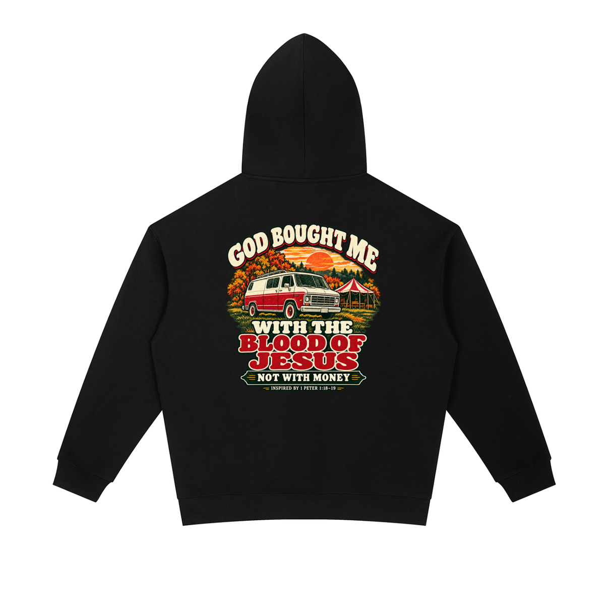 GOD BOUGHT ME WITH THE BLOOD OF JESUS NOT WITH MONEY - INSPIRED BY 1 PETER 1:18-19 - Hoodie