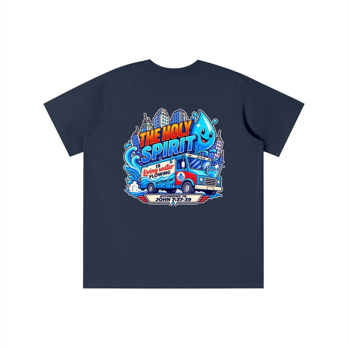 THE HOLY SPIRIT IS LIVING WATER FLOWING WITHIN ME ACCORDING TO JOHN 7:37-39 youth T-shirt