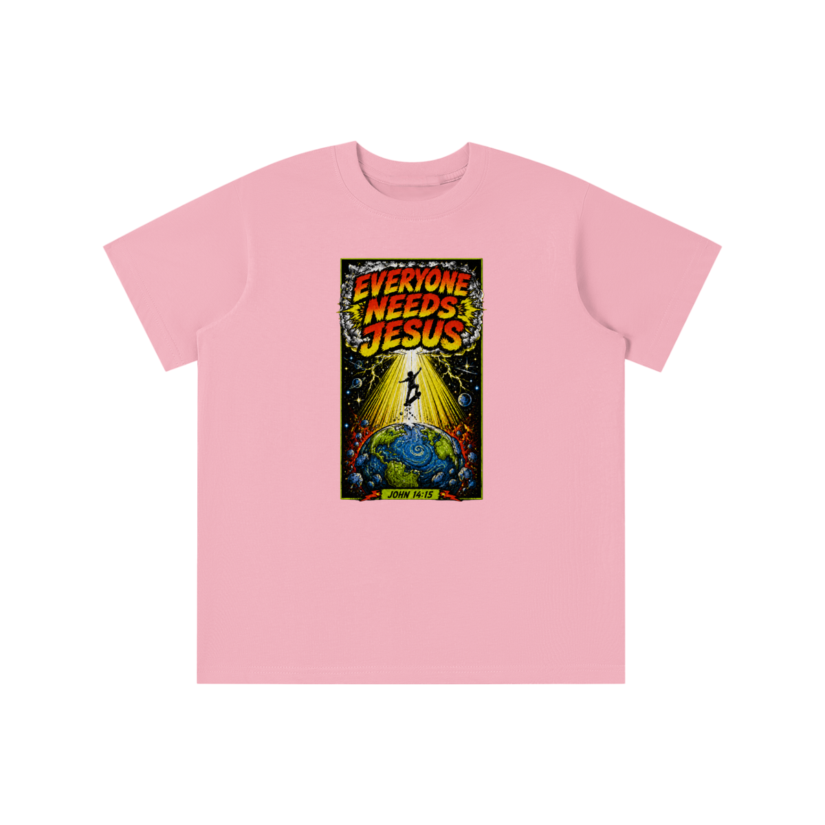 EVERYONE NEEDS JESUS [ JOHN 14:15 ] youth T-shirt